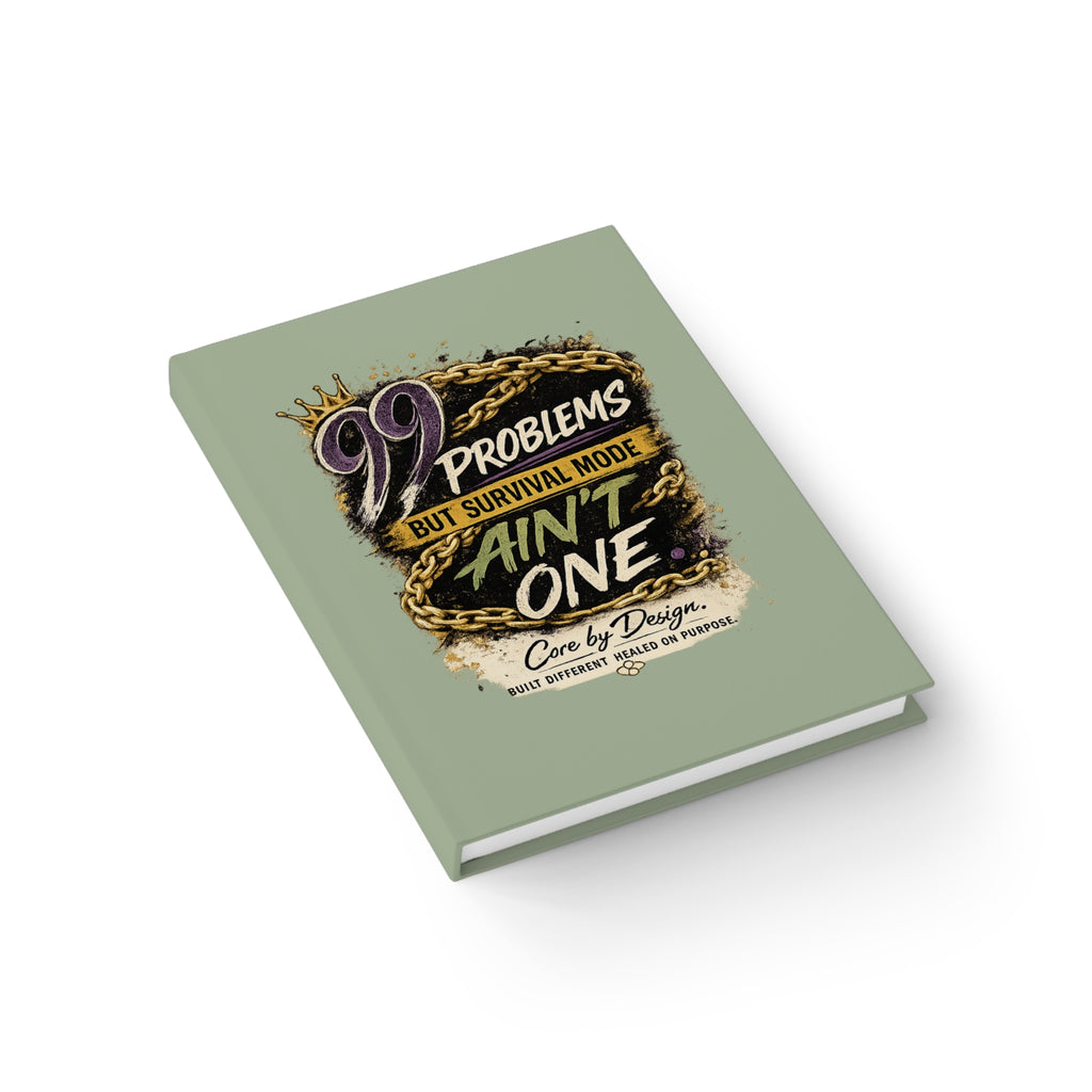 99 Problems But Survival Mode Ain't One Journal | Inspirational Ruled Notebook