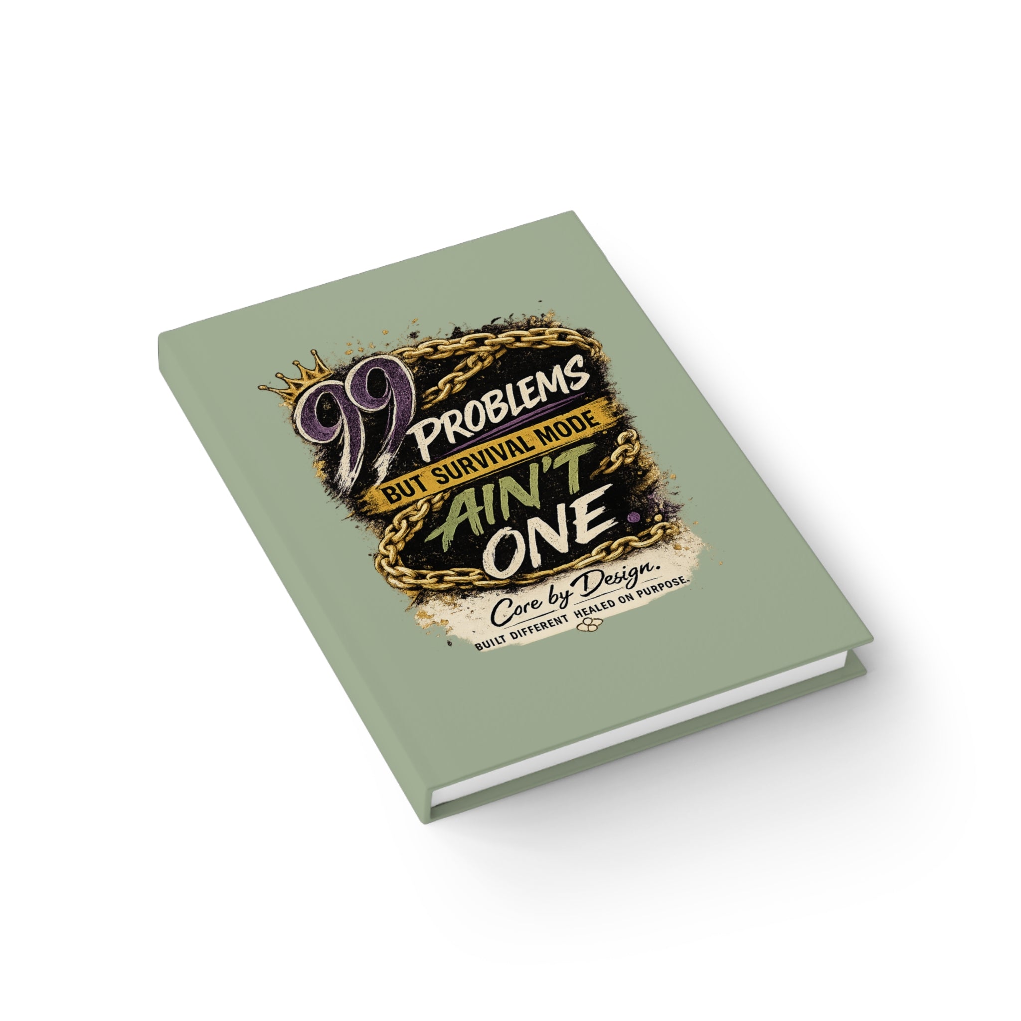 99 Problems But Survival Mode Ain't One Journal | Inspirational Ruled Notebook