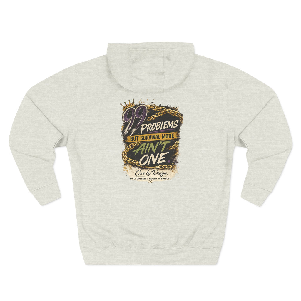 99 Problems But Survival Ain't One Hoodie
