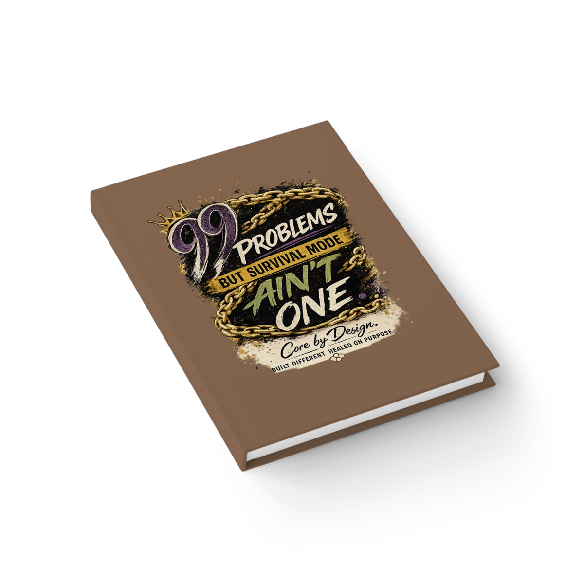 99 Problems But Survival Mode Ain't One Journal | Motivational Ruled Notebook
