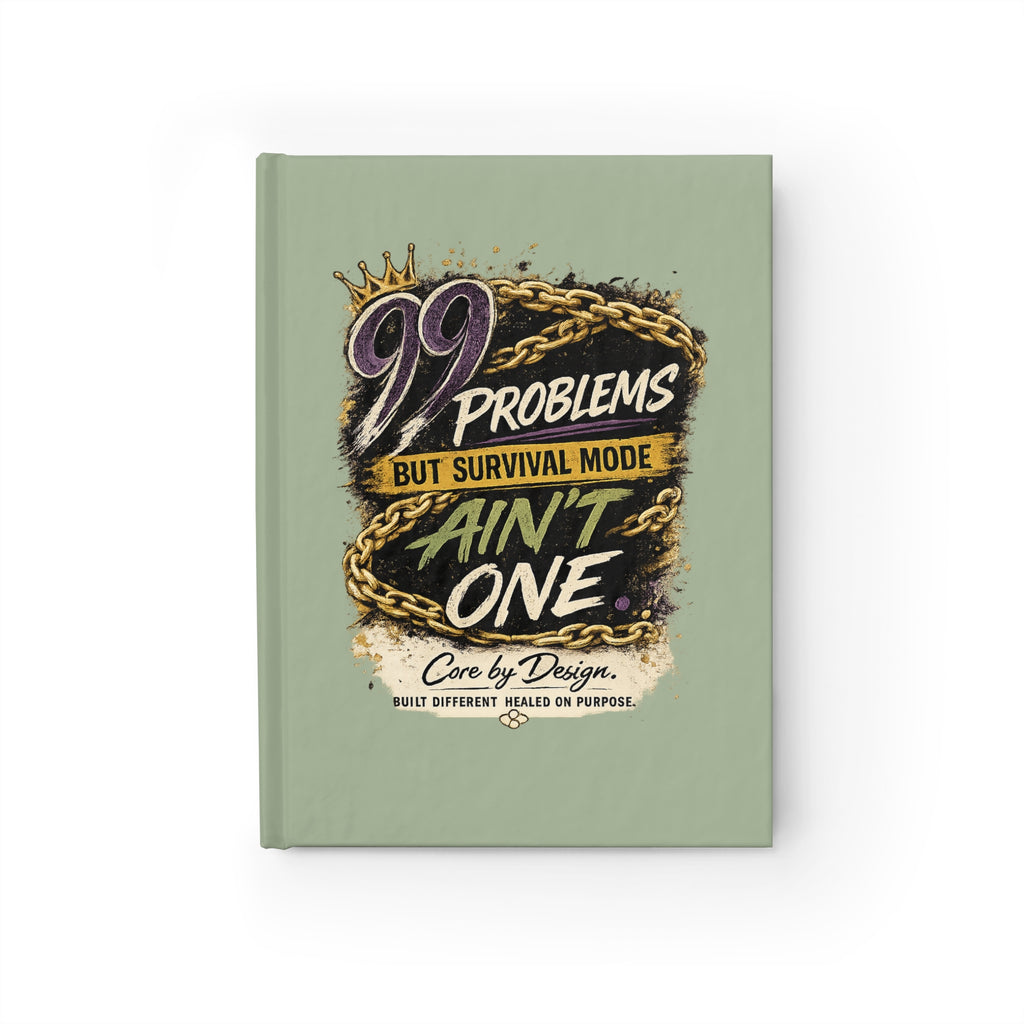99 Problems But Survival Mode Ain't One Journal | Inspirational Ruled Notebook