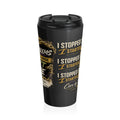 I Stopped Surviving I Started Living Travel Mug | Stainless Steel Insulated Tumbler