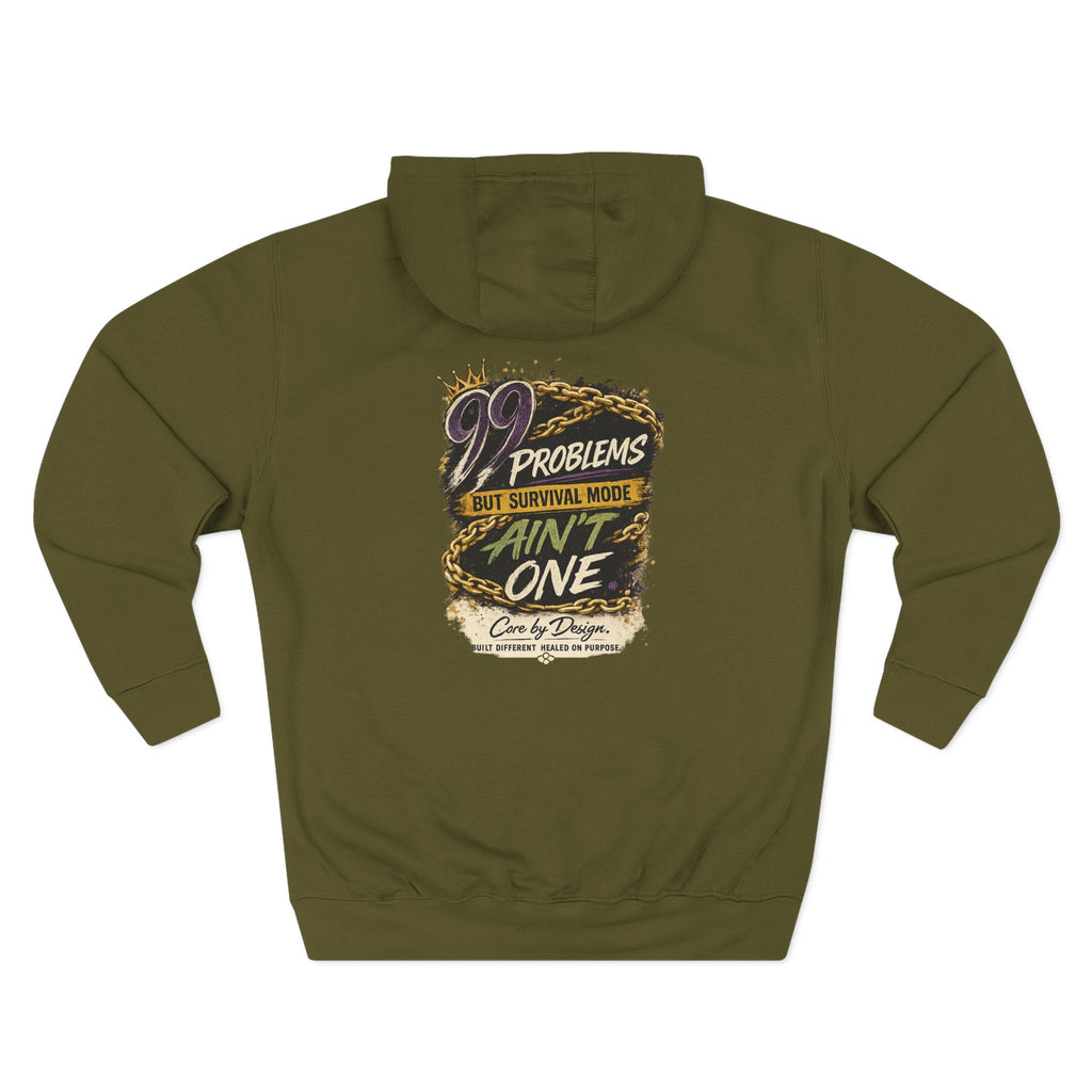 99 Problems But Survival Ain't One Hoodie